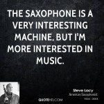 1683925818-steve-lacy-musician-quote-the-saxophone-is-a-very-interesting-machine